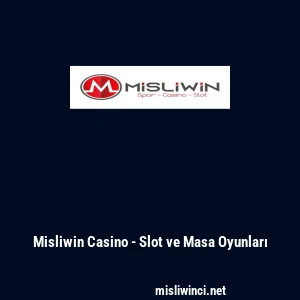 Misliwin Casino - Slot ve Masa Oyunları