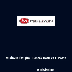 Misliwin İletişim - Destek Hattı ve E-Posta